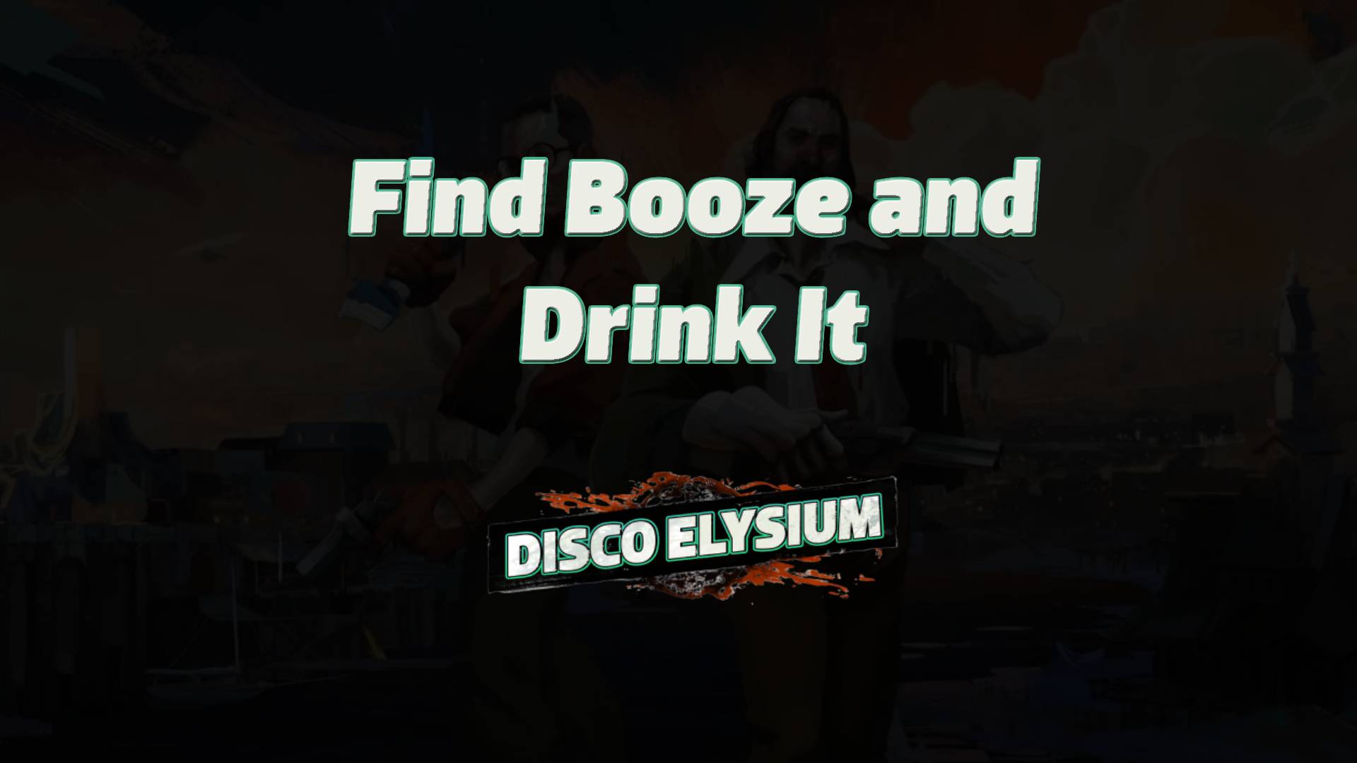 disco elysium find booze and drink it featured image