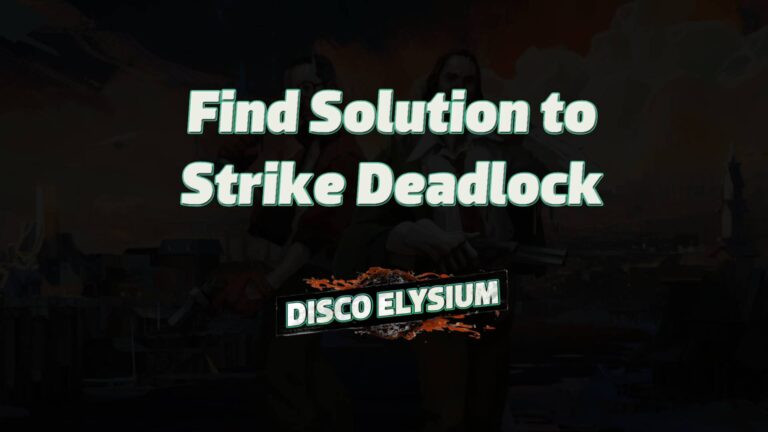 disco elysium find solution to strike deadlock featured image