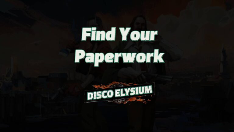 disco elysium find your paperwork featured image