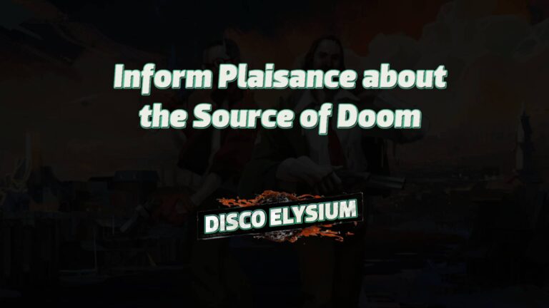 disco elysium inform plaisance about the source of doom featured image