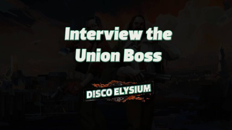 disco elysium interview the union boss featured image