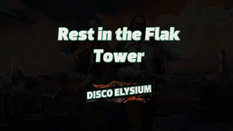 disco elysium rest in the flak tower featured image