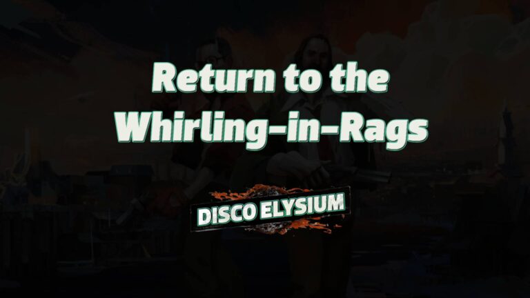 disco elysium return to the whirling in rags featured image