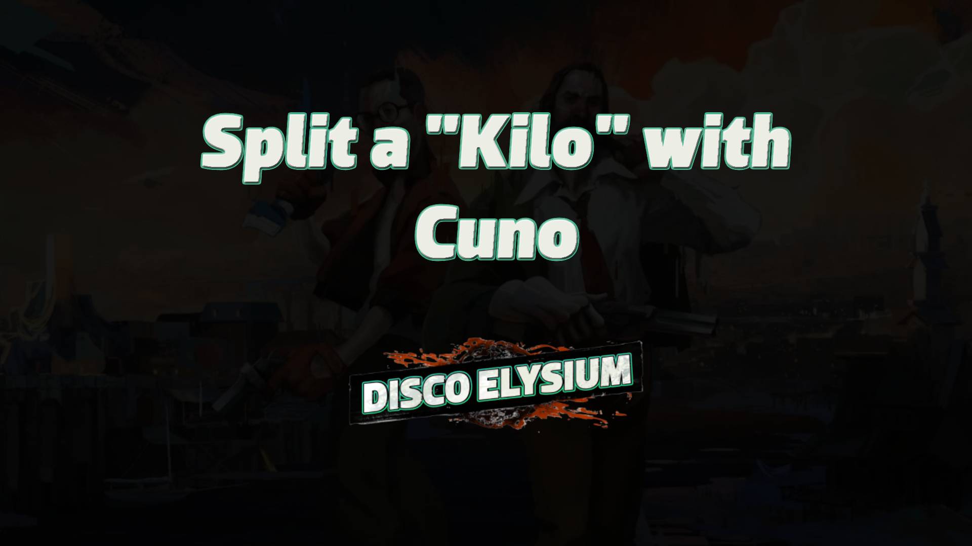 disco elysium split a kilo with cuno featured image