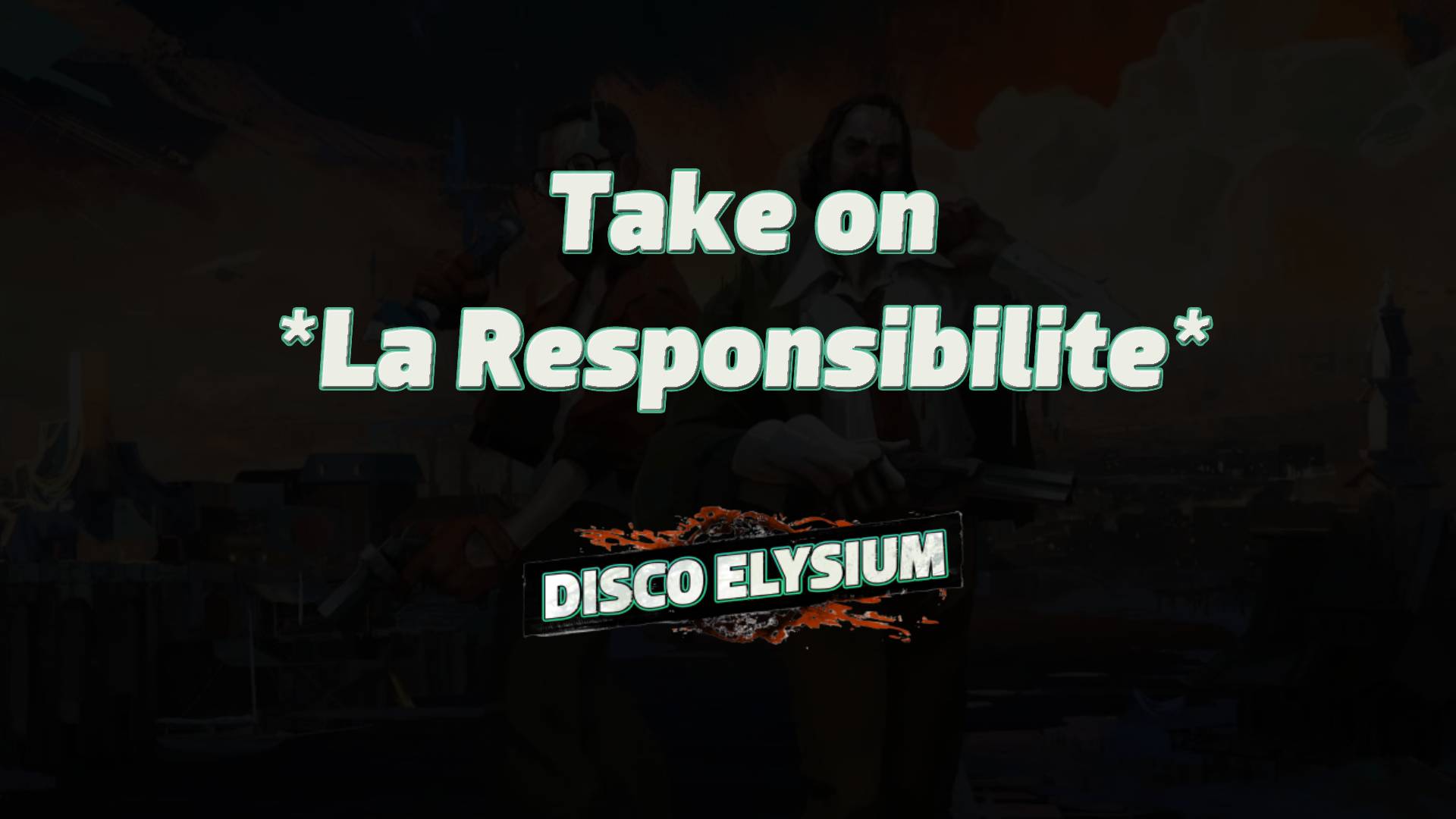 disco elysium take on la responsibilite featured image