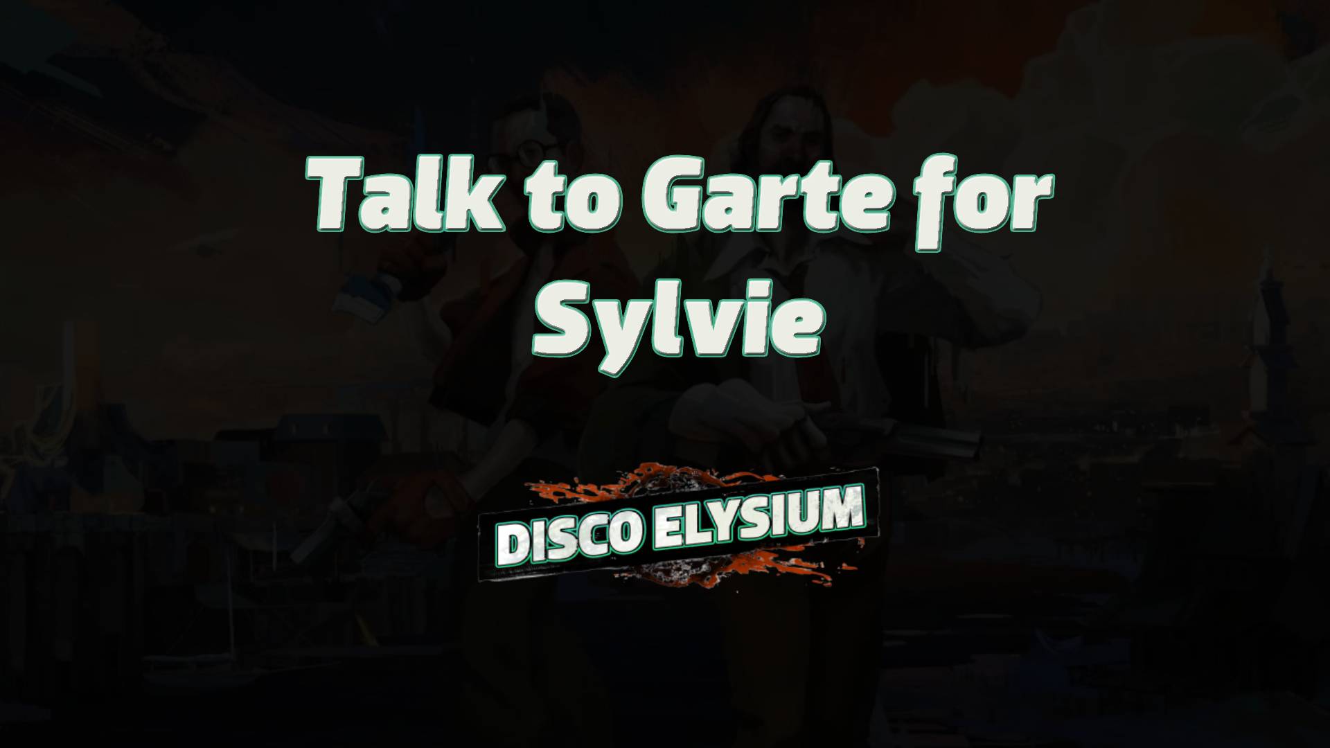 disco elysium talk to garte for sylvie featured image