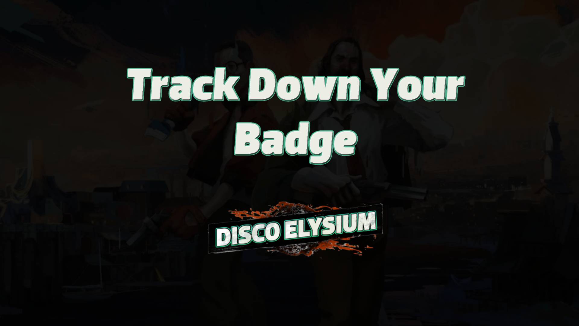 disco elysium track down your badge featured image