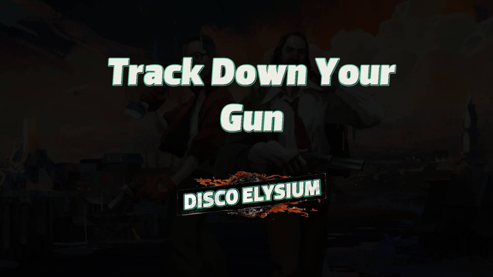 disco elysium track down your gun featured image