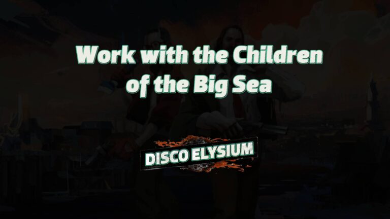 disco elysium work with the children of the big sea featured image