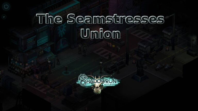 shadowrun returns the seamstresses union featured image