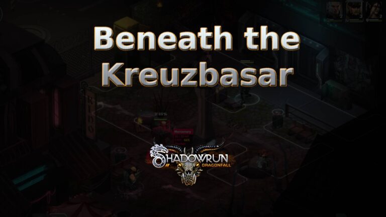 shadowrun dragonfall beneath the kreuzbasar featured image