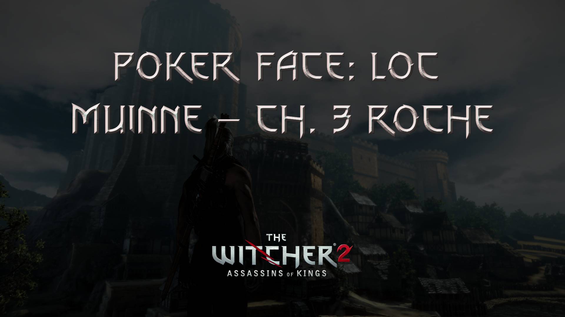 the witcher 2 poker face loc muinne (ch. 3 roche)