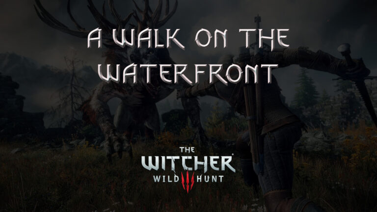 witcher 3 the wild hunt a walk on the waterfront featured image