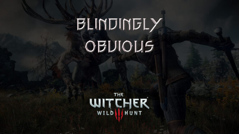 witcher 3 the wild hunt blindingly obvious featured image