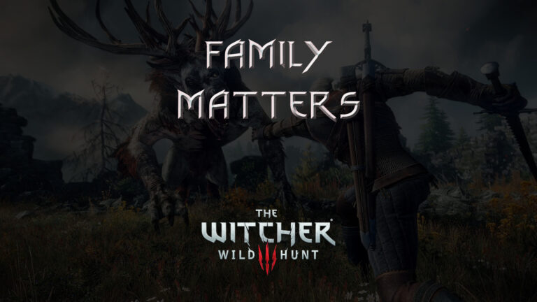 witcher 3 the wild hunt family matters featured image