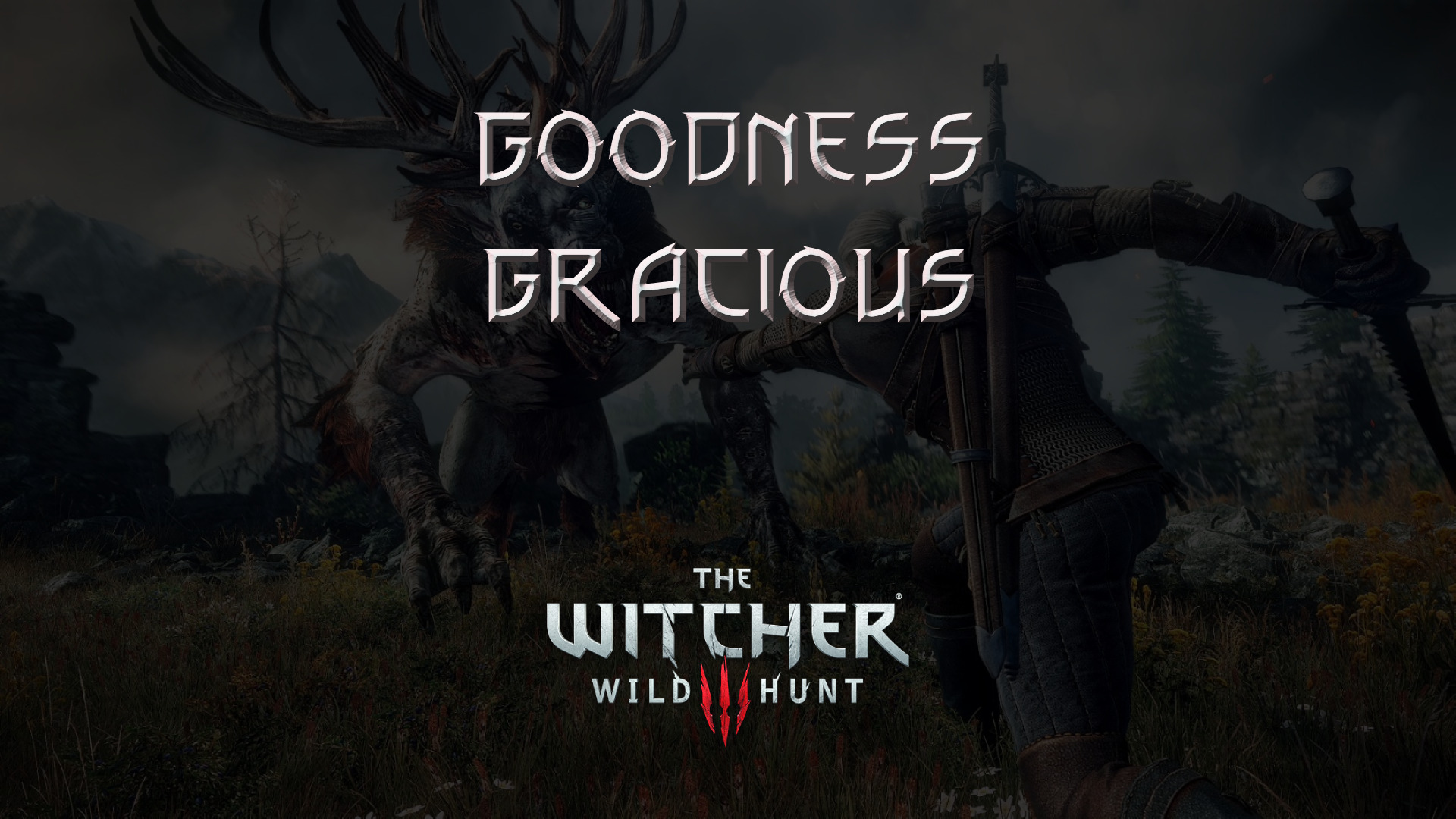 witcher 3 the wild hunt goodness gracious featured image