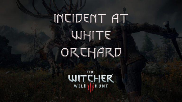 witcher 3 the wild hunt incident at white orchard featured image