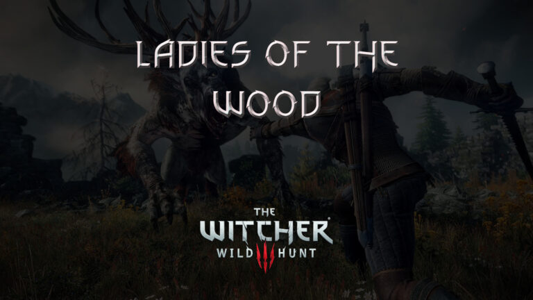 witcher 3 the wild hunt ladies of the wood featured image