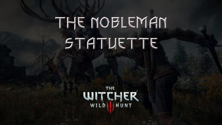 witcher 3 the wild hunt the nobleman statuette featured image