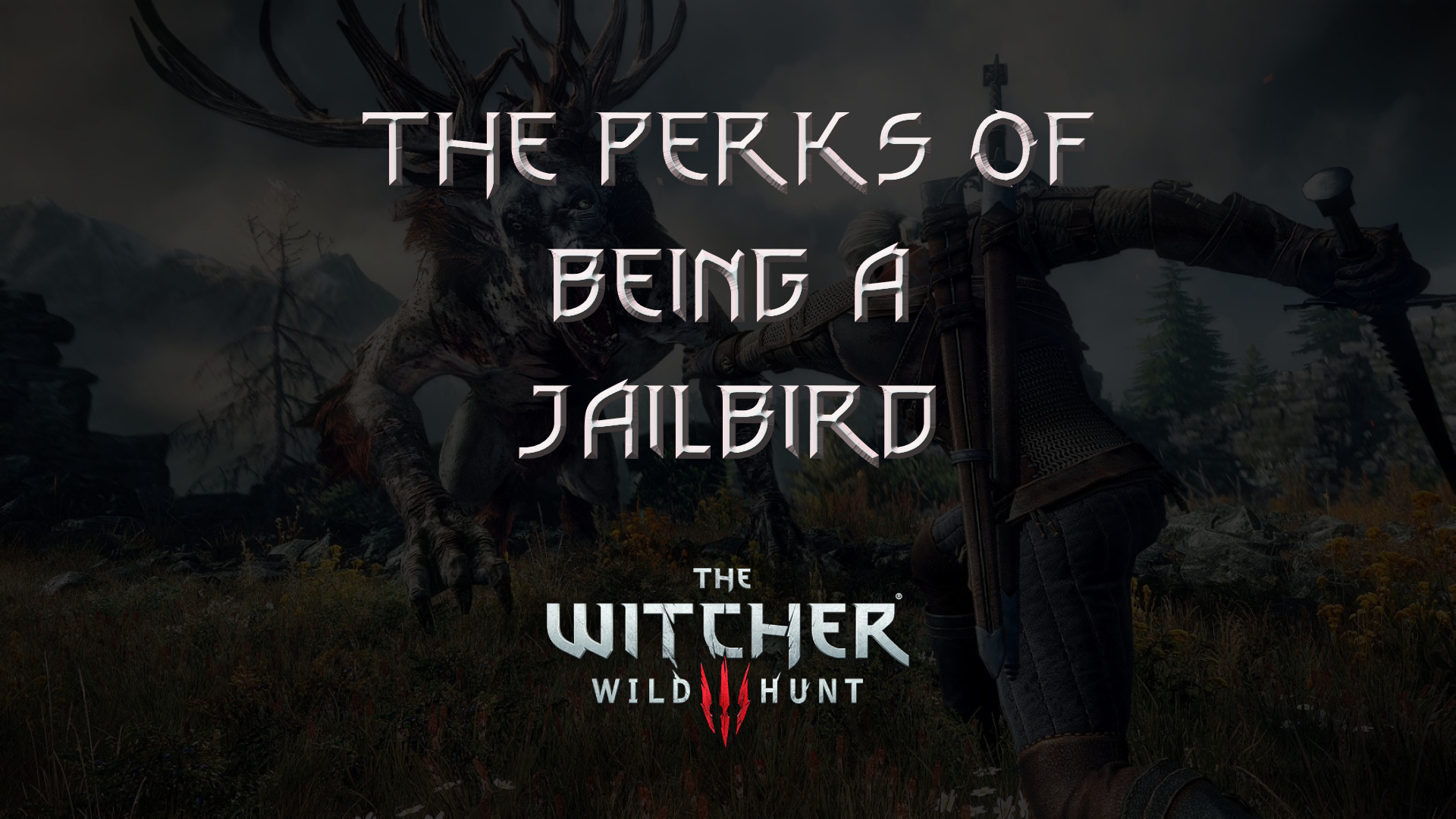 witcher 3 the wild hunt the perks of being a jailbird featured image