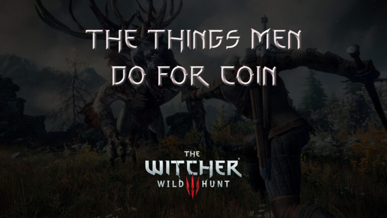 witcher 3 the wild hunt the things men do for coin featured image