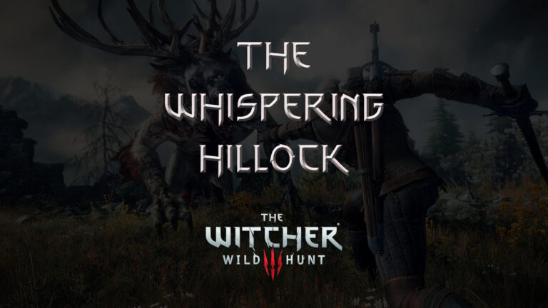 witcher 3 the wild hunt the whispering hillock featured image