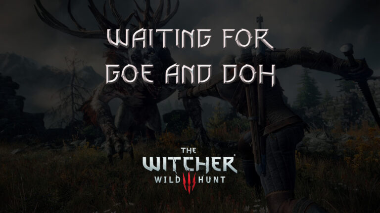 witcher 3 the wild hunt waiting for goe and doh featured image