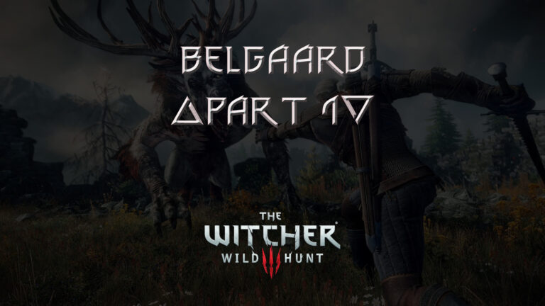 witcher 3 wild hunt belgaard (part 1) featured image