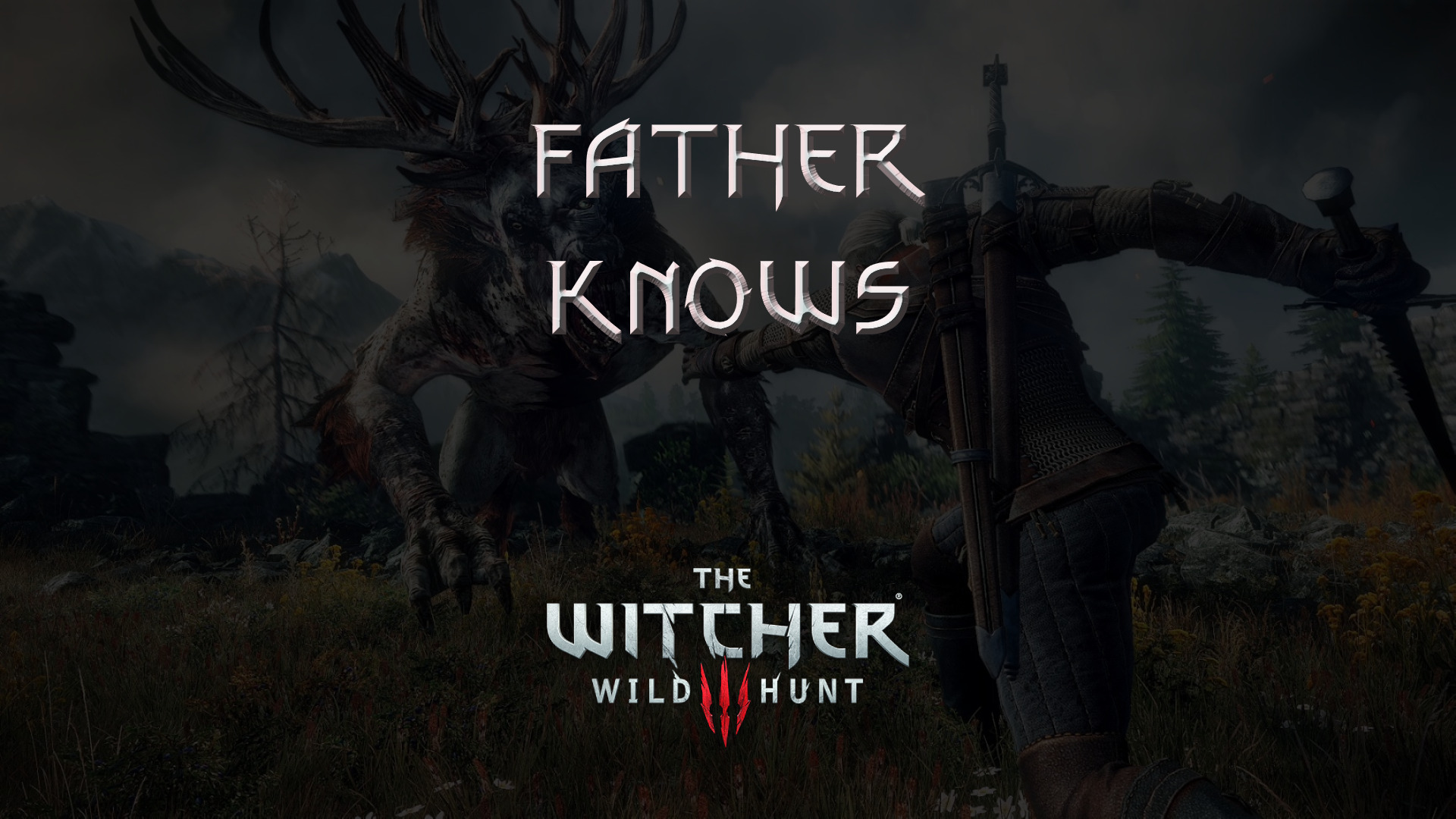 witcher 3 wild hunt father knows worst featured image