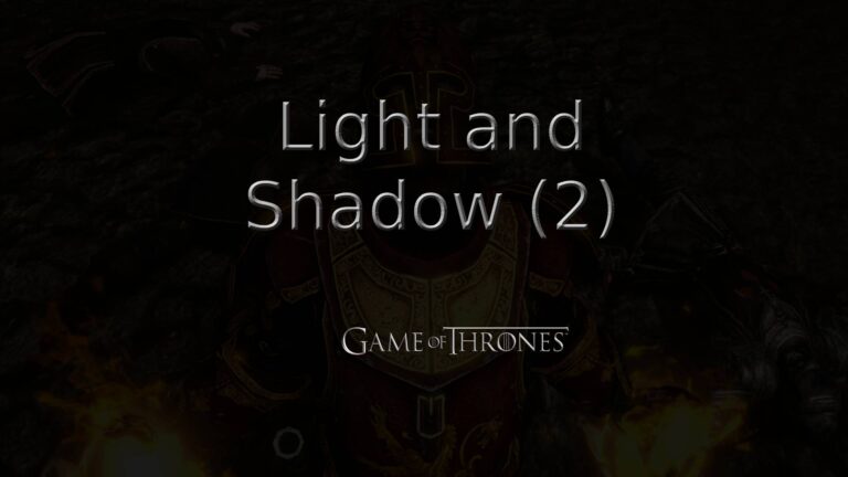 game of thrones light and shadow (2) featured image