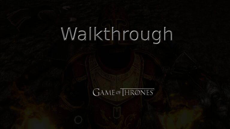 game of thrones walkthrough featured image