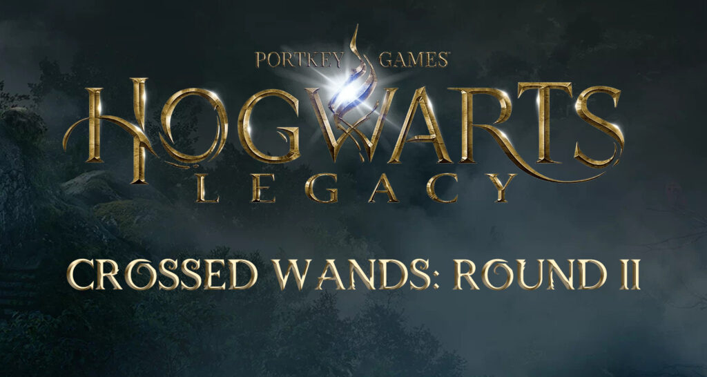 hogwarts legacy crossed wands round ii