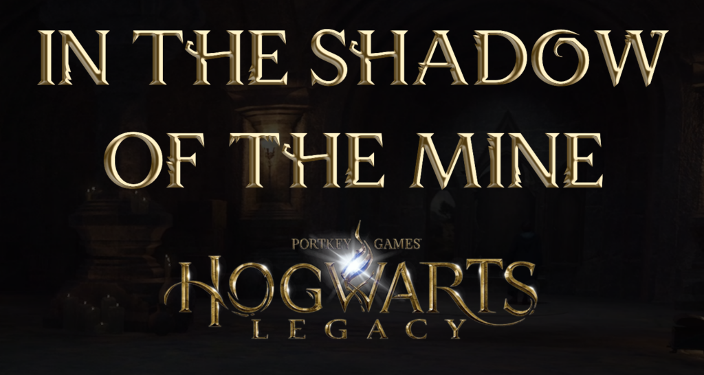 hogwarts legacy featured image in the shadow of the mine